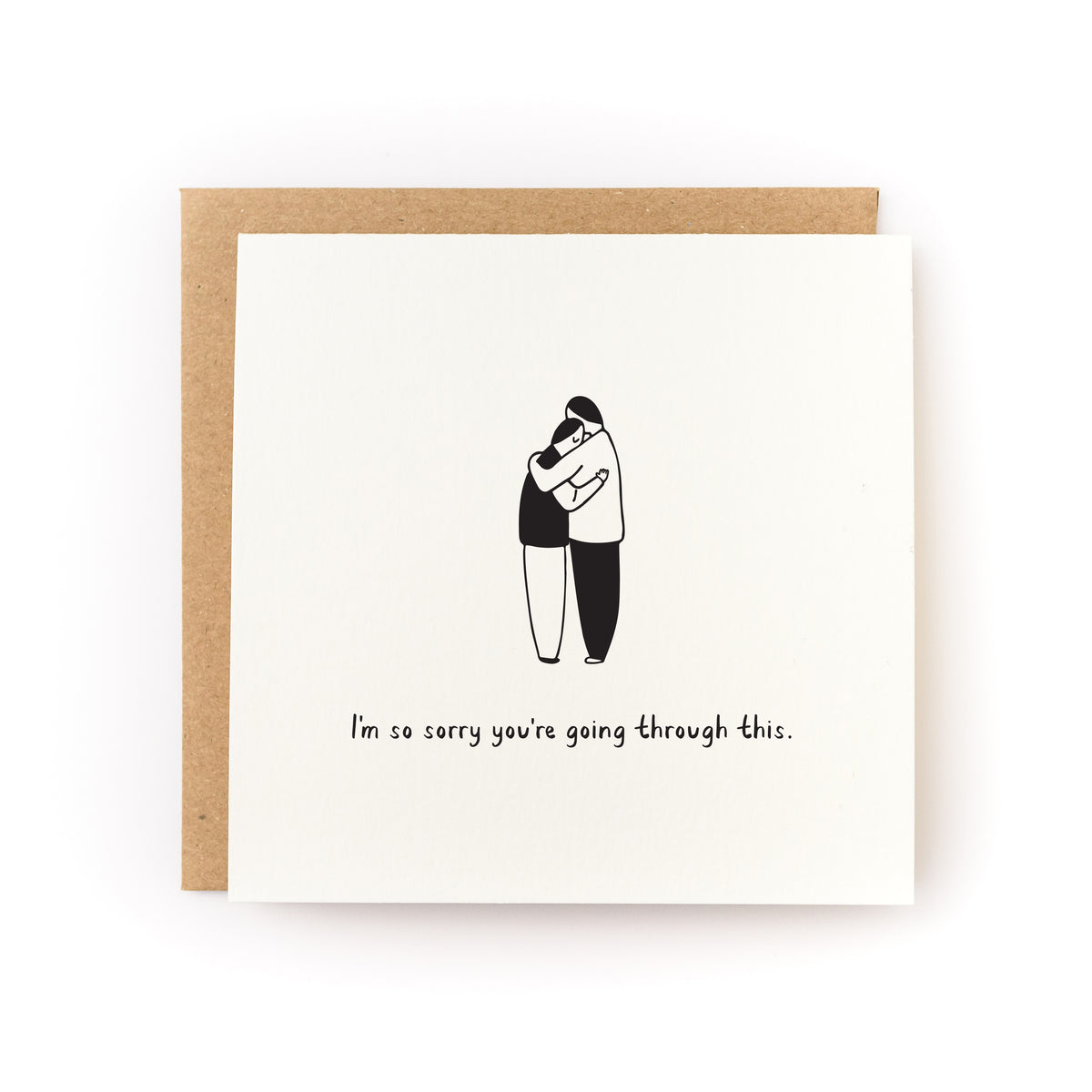 SYMPATHY | Sorry You’re Going Through This Greeting Card