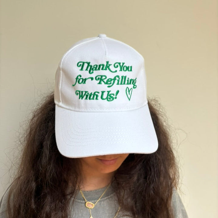 White Cotton Baseball cap "Thank you for Refilling with Us"